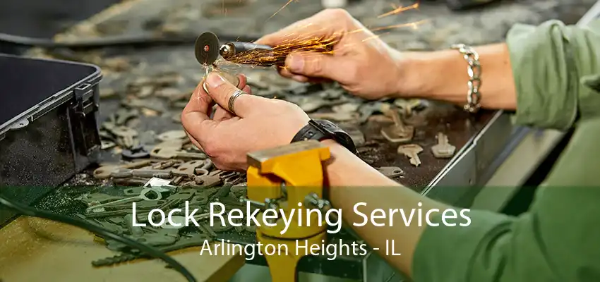 Lock Rekeying Services Arlington Heights - IL